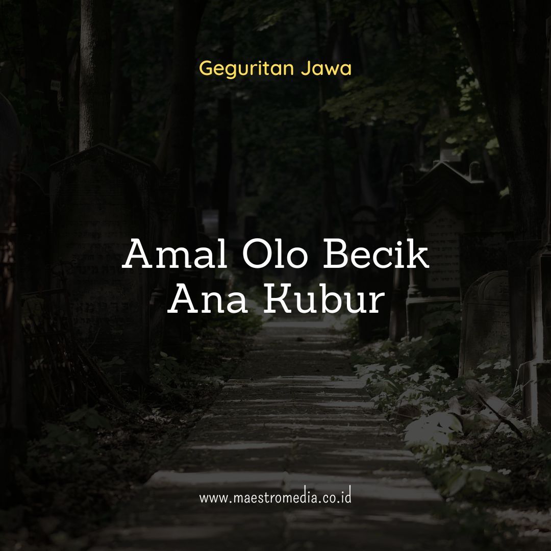 Geguritan Jawa Amal Olo Becik Ana Kubur