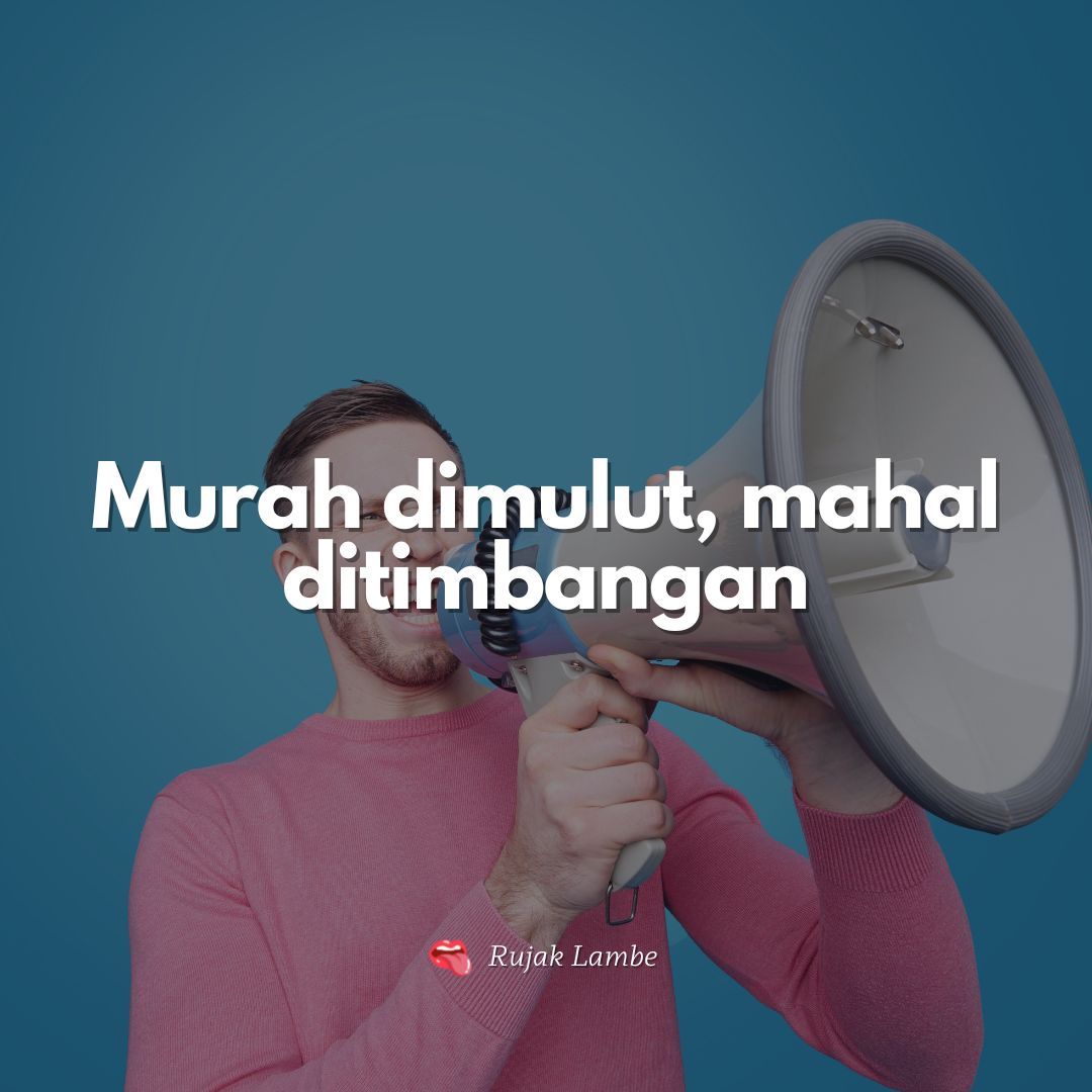 Arti Peribahasa Murah Di Mulut Mahal Di Timbangan Maestro Media